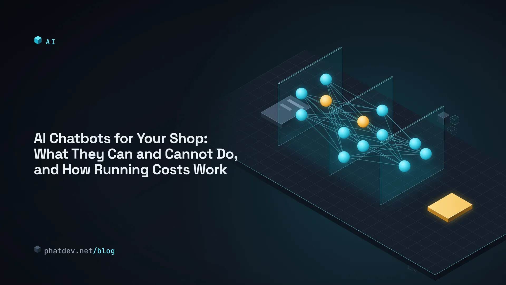 AI Chatbots for Your Shop: What They Can and Cannot Do, and How Running Costs Work
