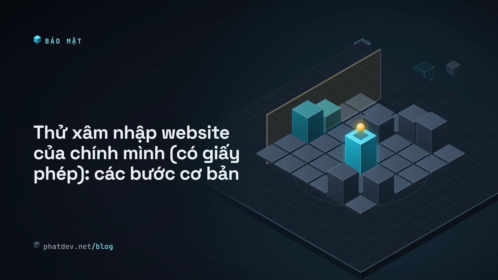 Thử xâm nhập website của chính mình (có giấy phép): các bước cơ bản
