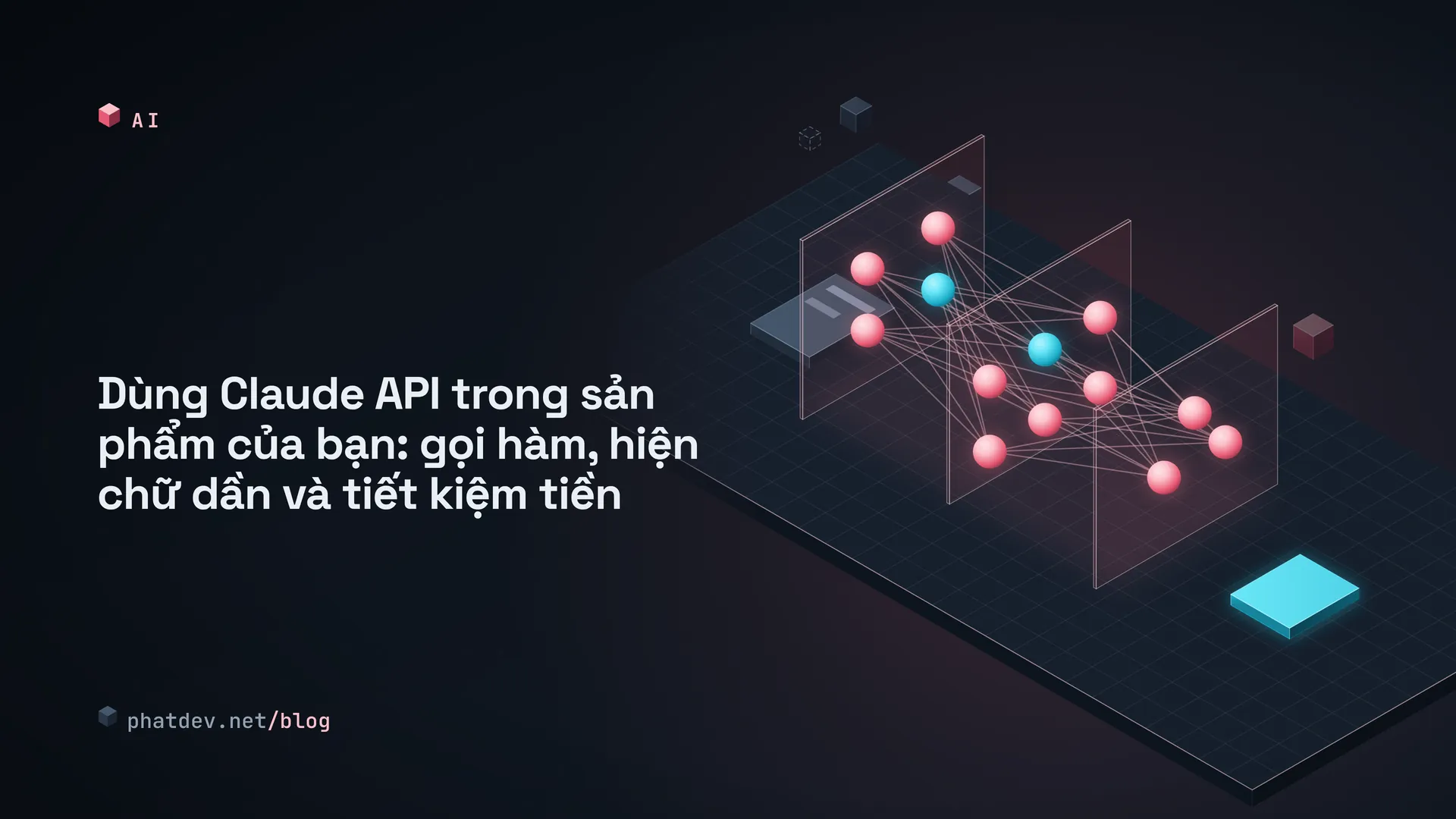 Dùng Claude API trong sản phẩm của bạn: gọi hàm, hiện chữ dần và tiết kiệm tiền