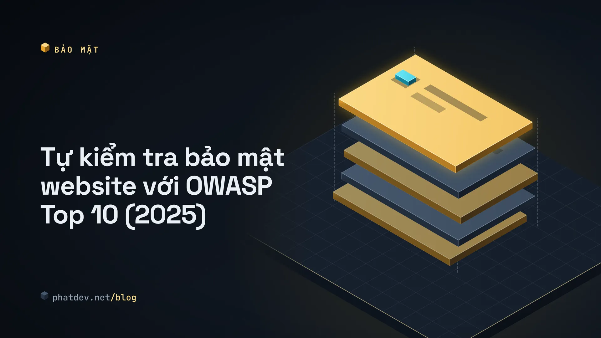 Tự kiểm tra bảo mật website với OWASP Top 10 (2025)