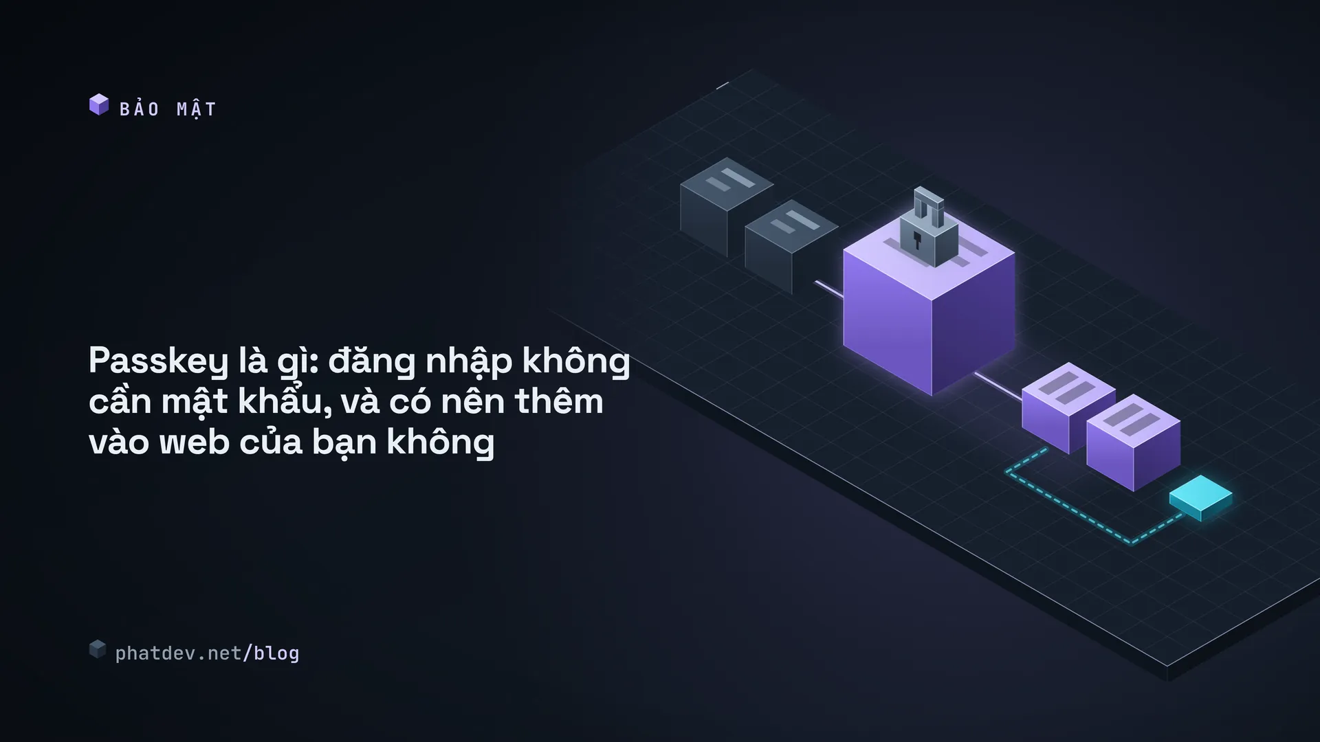 Passkey là gì: đăng nhập không cần mật khẩu, và có nên thêm vào web của bạn không
