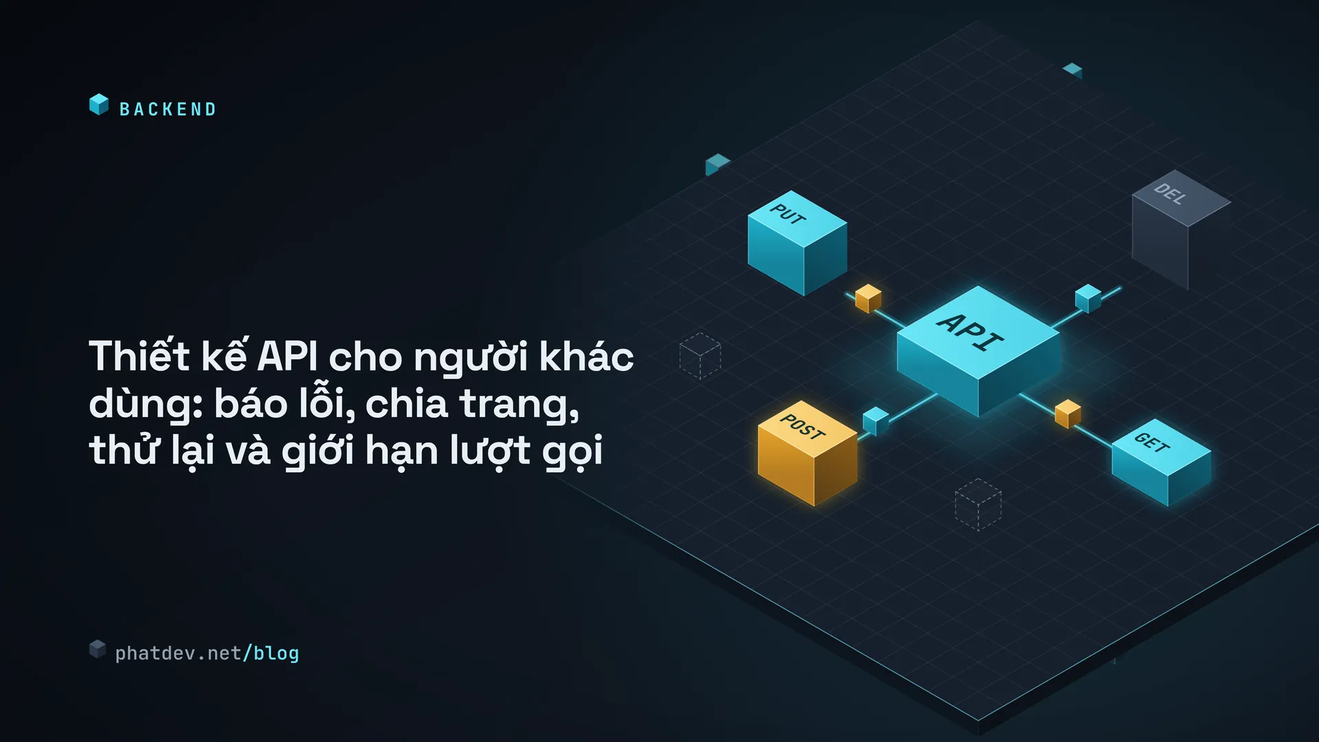 Thiết kế API cho người khác dùng: báo lỗi, chia trang, thử lại và giới hạn lượt gọi