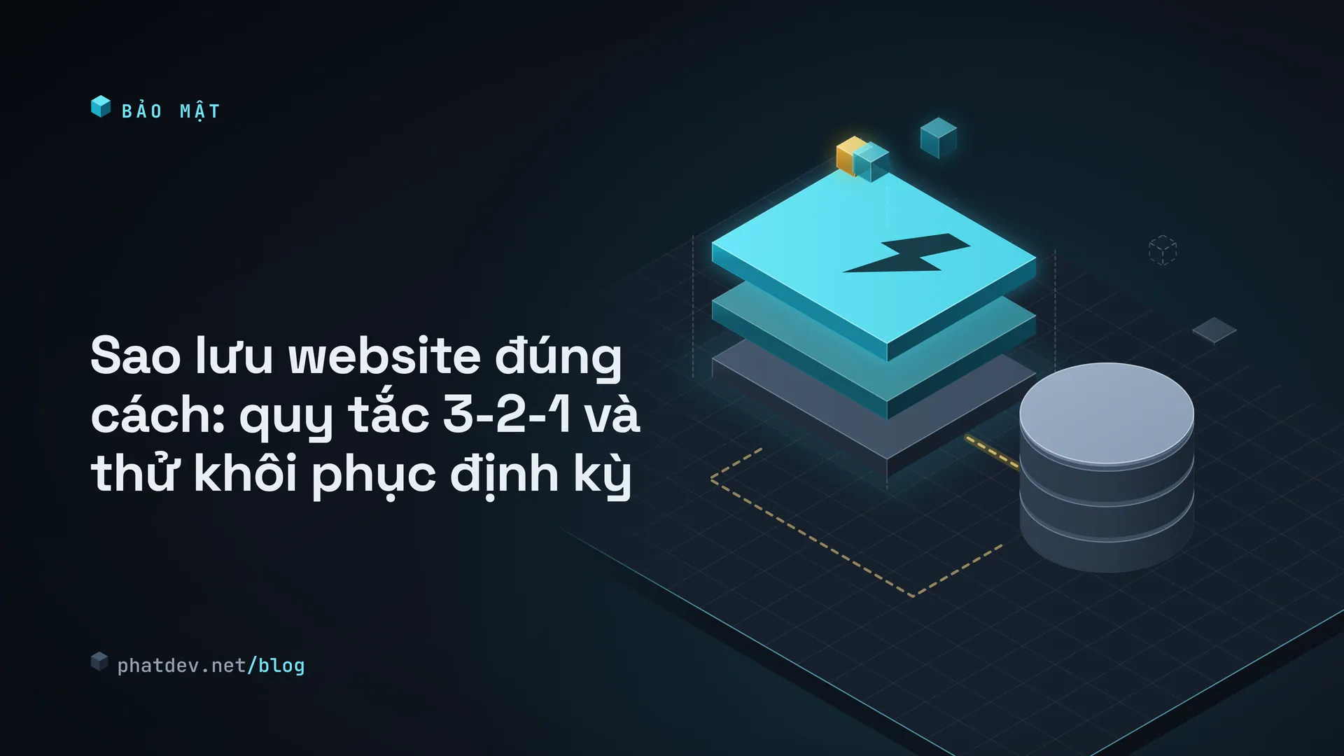 Sao lưu website đúng cách: quy tắc 3-2-1 và thử khôi phục định kỳ