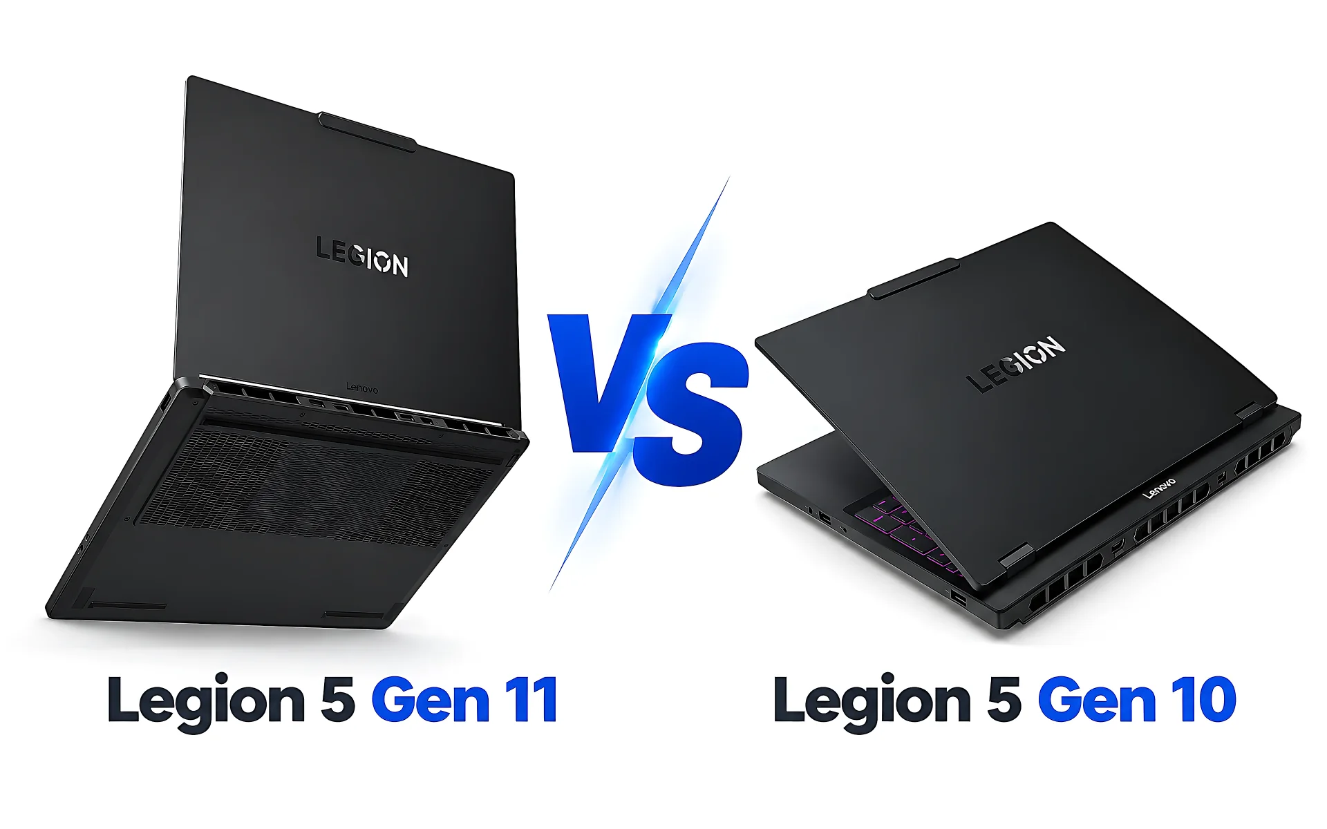 So sánh 2 máy: Legion 5 Gen 11 vs Gen 10