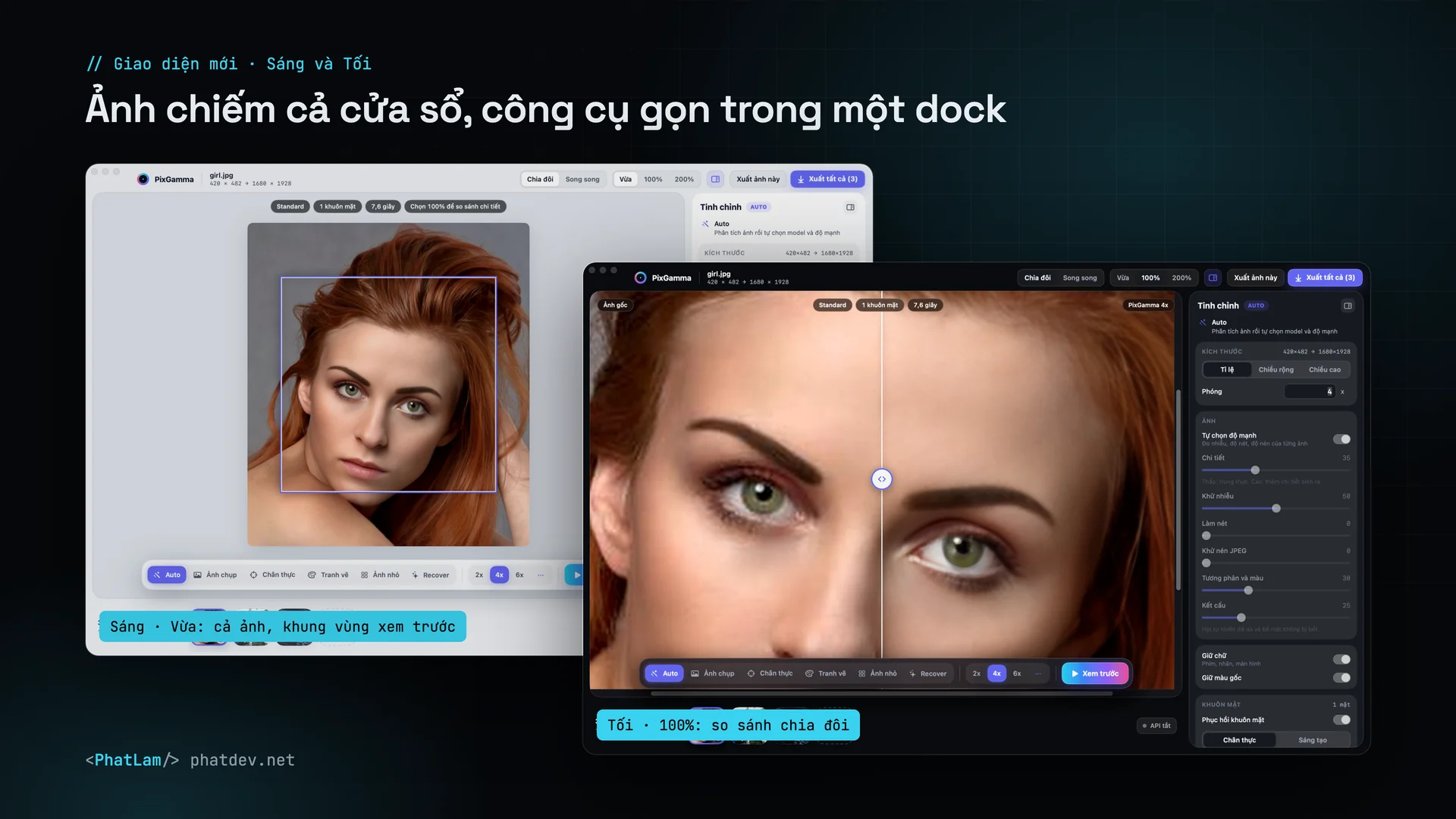 Giao diện mới, Sáng và Tối: ảnh chiếm cả cửa sổ, dock chọn chế độ, dải ảnh phía dưới, so sánh 100% chia đôi